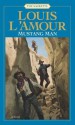 Mustang Man (The Sacketts) - Louis L'Amour