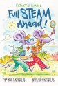 Sydney & Simon: Full Steam Ahead! - Peter H. Reynolds, Paul Reynolds