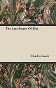 The Last Essays of Elia - Charles Lamb