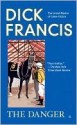 The Danger - Dick Francis