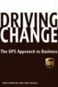 Driving Change: The UPS Approach to Business - Mike Brewster, Frederick Dalzell