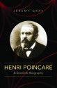 Henri Poincare: A Scientific Biography - Jeremy Gray