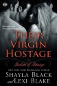 Their Virgin Hostage, Masters of Ménage, Book 5 - Shayla Black, Lexi Blake