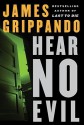 Hear No Evil - James Grippando