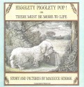 Higglety Pigglety Pop!: Or There Must Be More to Life - Maurice Sendak