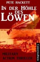 In der Höhle des Löwen (German Edition) - Pete Hackett