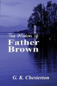 The Wisdom of Father Brown - G.K. Chesterton