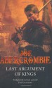 Last Argument of Kings - Joe Abercrombie