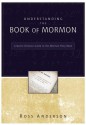 Understanding the Book of Mormon: A Quick Christian Guide to the Mormon Holy Book - Ross Anderson