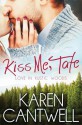 Kiss Me, Tate - Karen Cantwell