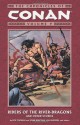 The Chronicles of Conan, Volume 9: Riders of the River-Dragons and Other Stories - Roy Thomas, John Buscema