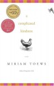 A Complicated Kindness - Miriam Toews