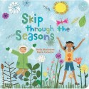 Skip Through the Seasons. Written by Stella Blackstone - Stella Blackstone