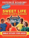 Ska Home Bible Study- The Sweet Life Living in the Blessing - Kellie Copeland-Swisher, Dana Johnson, Linda Johnson