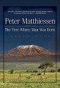 The Tree Where Man Was Born (Audio) - Peter Matthiessen, Dion Graham