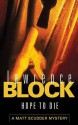 Hope To Die (A Matt Scudder Mystery) - Lawrence Block