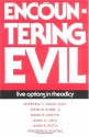 Encountering Evil: Live Options in Theodicy - Stephen T. Davis, John B. Cobb Jr., David R. Griffin, John Harwood Hick, John K. Roth, Frederick Sontag