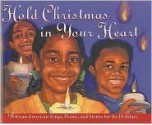 Hold Christmas in Your Heart: African-America Songs, Poems, and Stories for the Holidays - Cheryl Willis Hudson