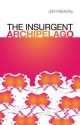 Insurgent Archipelago - John MacKinlay