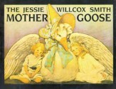 Jessie Willcox Smith Mother Goose, The: Enhanced Edition, with Five Full-Color Prints Added - Edward Nudelman, Jessie Wilcox Smith