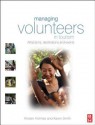 Managing Volunteers in Tourism: Attractions, Destinations and Events - Kirsten Holmes, Karen Smith