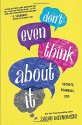 Don't Even Think About It - Sarah Mlynowski