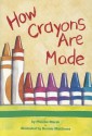 How Crayons Are Made (Leveled Reader 27 B, Genre: Informational Article) - Phoebe Marsh