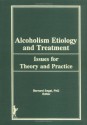 Alcoholism Etiology and Treatment - Bernard Segal