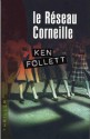 Le réseau corneille - Ken Follett