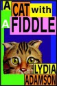 A Cat with a Fiddle (Alice Nestleton Mystery, Book 6) - Lydia Adamson