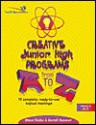 Creative Junior High Programs from A to Z: 13 Complete, Ready-To-Use Topical Meetings - Steve Dickie, Darrell Pearson