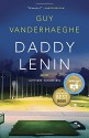 Daddy Lenin and Other Stories - Guy Vanderhaeghe