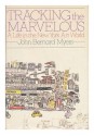 Tracking the marvelous: A life in the New York art world - John Bernard Myers