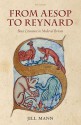 From Aesop to Reynard: Beast Literature in Medieval Britain - Jill Mann