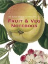 The Royal Horticultural Society Fruit and Veg Notebook - Brent Elliott, Brent Elliott