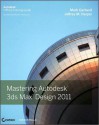 Mastering Autodesk 3ds Max Design 2011 - Mark Gerhard, Jeffrey M. Harper