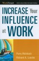 Increase Your Influence at Work - Perry Mcintosh