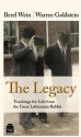 The Legacy:Teachings for Life from the Great Lithuanian Rabbis - Berel Wein, Warren Goldstein