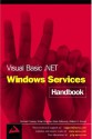 Visual Basic .Net Windows Services Handbook - Brian Patterson, Richard Conway, William Sempf