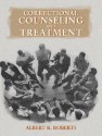 Correctional Counseling and Treatment - Albert R. Roberts