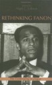 Rethinking Fanon: The Continuing Dialogue - Nigel C. Gibson