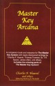 Master Key Arcana - Charles F. Haanel, Anthony R. Michalski