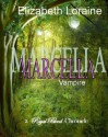 Marcella, vampire Mage (Royal Blood Chronicles, #3.5) - Elizabeth Loraine