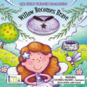 Fairy Friends Collection: Willow Becomes Brave (The Fairy Friends Collection) - Jan Jugran