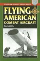 Flying American Combat Aircraft: Vol.2, the Cold War - Robin Higham