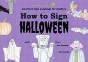 How to Sign Halloween with Terry the Monkey (ASL edition): American Sign Language edition (How to Sign with Terry the Monkey Book 4) - Joseph Jacobs