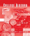 College Algebra: Modeling Our World, Preliminary Edition (Comap, The Consortium For Mathematics And Its Applications) - Solomon A. Garfunkel, Nancy Crisler, Gary W. Froelich