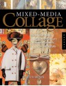 Mixed-Media Collage: An Exploration of Contemporary Artists, Methods, and Materials - Holly Harrison