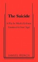 The Suicide - Nikolai (Trans.: Peter Tegel) Erdman