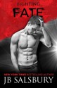 Fighting Fate (Fighting Series) (Volume 7) - JB Salsbury